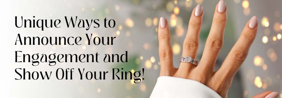 Unique Ways To Announce Your Engagement