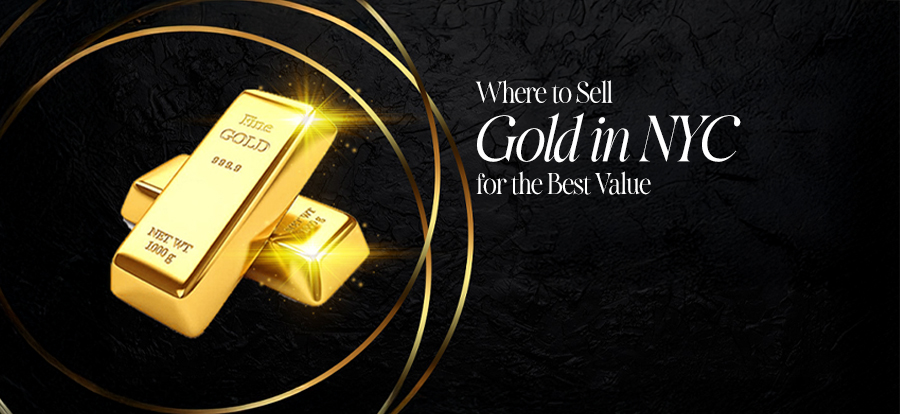Where to Sell Gold in NYC for the Best Value?